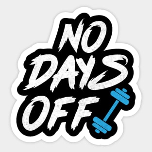 GYM no days off Sticker